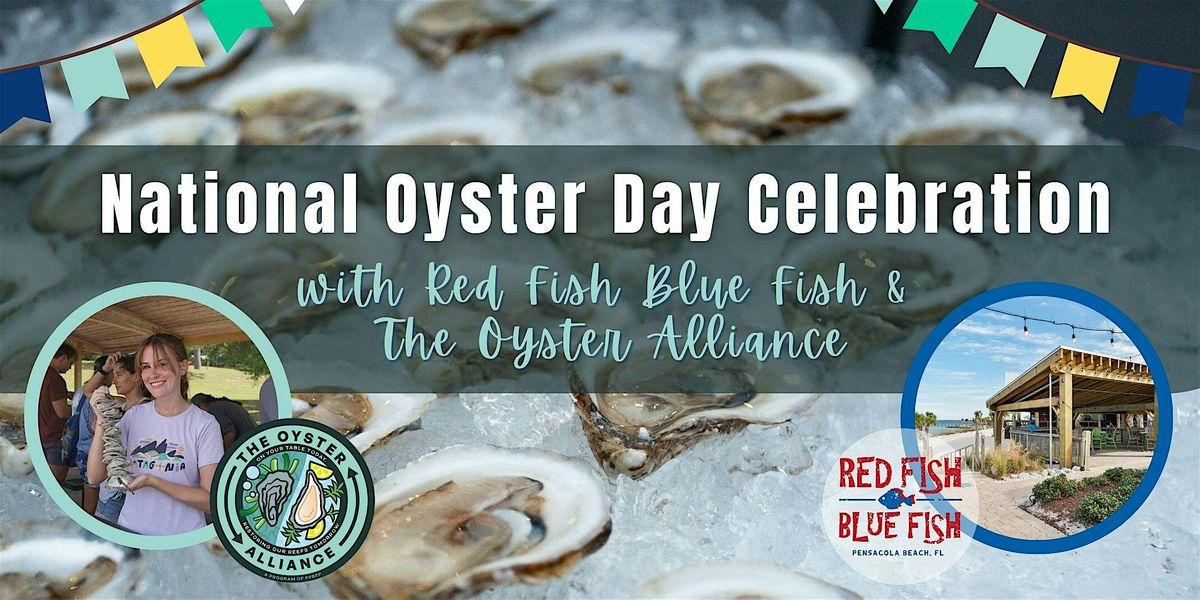 National Oyster Day Celebration w/ Red Fish Blue Fish & The Oyster Alliance, 6 August | Event in Pensacola Beach