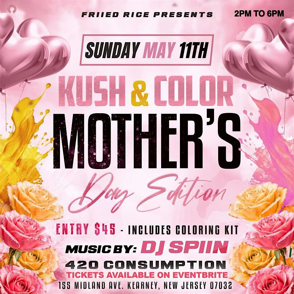 Kush N Color (Mother’s Day Edition), 11 May | Event in Kearny | AllEvents
