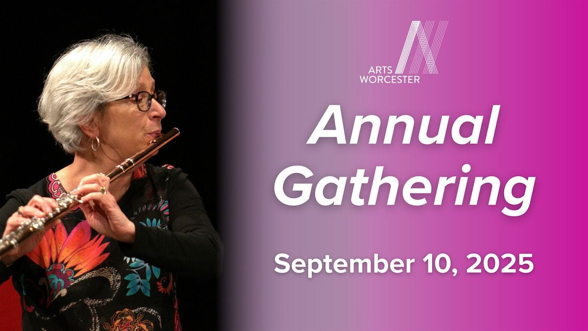 Annual Gathering at ArtsWorcester, 10 September | Event in Worcester | AllEvents