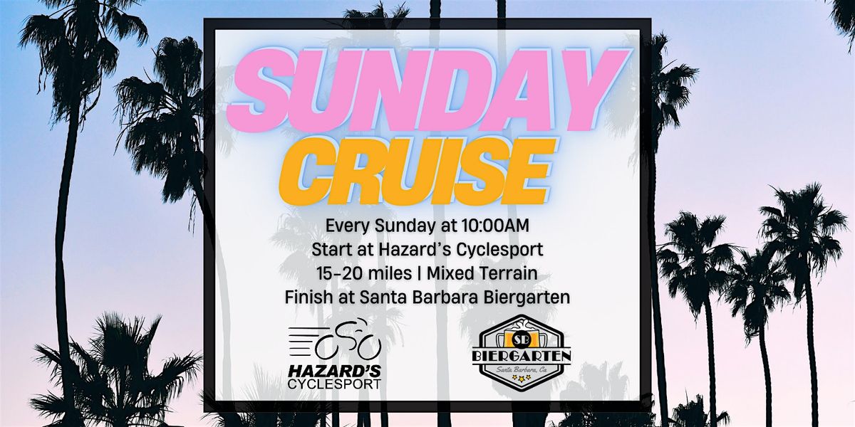 Sunday Cruise with Hazard's Cyclesport | Event in Santa Barbara | AllEvents