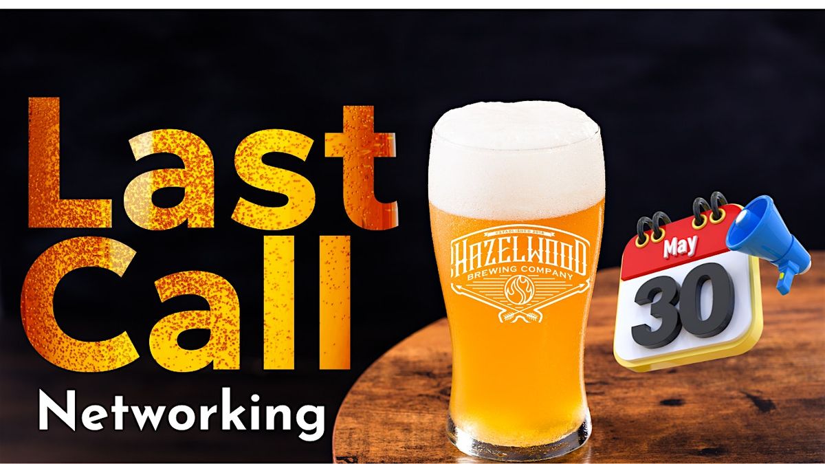 Last Call Networking  Event, 30 May | Event in Lexington | AllEvents