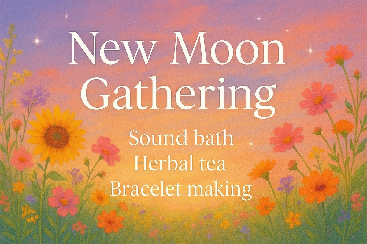 New Moon Gathering, 23 August | Event in Tustin | AllEvents