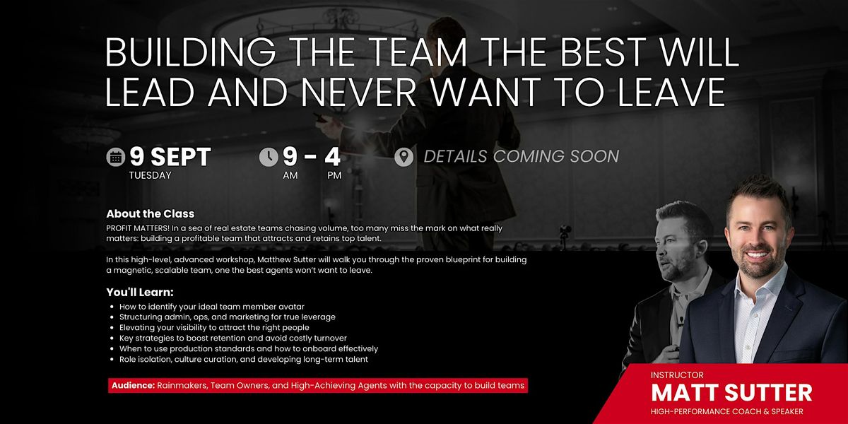Team Building -BUILDING A TEAM THAT THE BEST WILL JOIN, AND NEVER LEAVE !, 9 September | Event in San Jose
