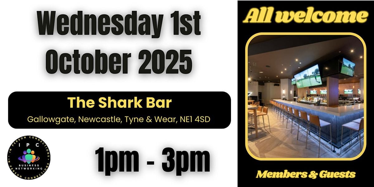 BUSINESS NETWORKING NEWCASTLE - Shark Bar with IPC | Event in Newcastle upon Tyne | AllEvents