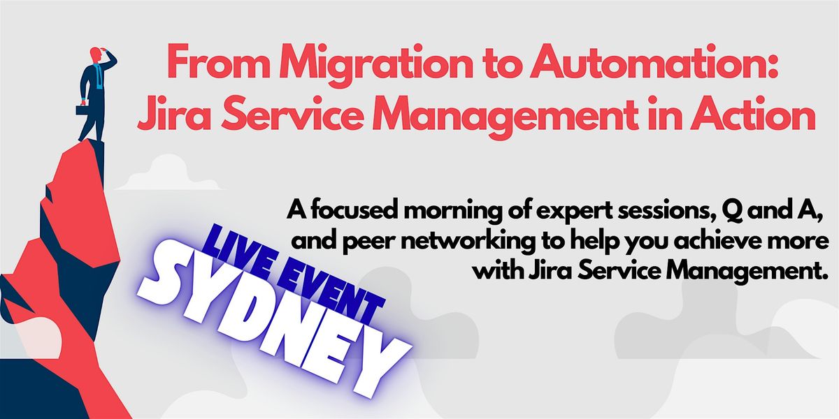 Expert Knowledge Series: Jira Service Management Showcase - Live Event, 5 November | Event in Sydney | AllEvents
