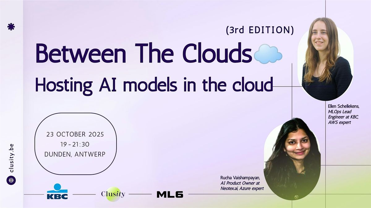 Between The Clouds (3rd Edition)☁️Hosting AI models in the cloud, 23 October | Event in Antwerpen | AllEvents