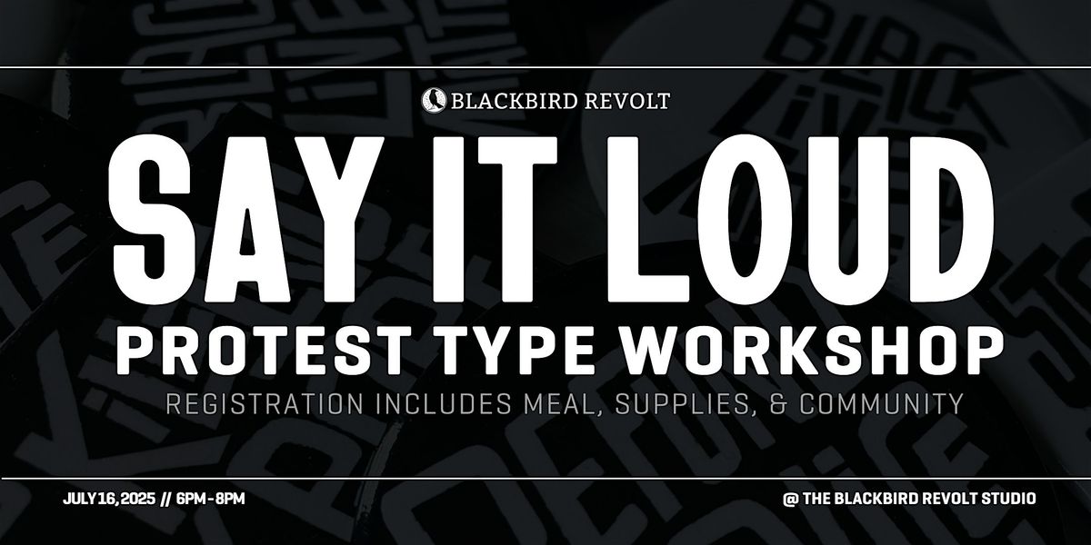 SAY IT LOUD: Protest Type Workshop, 16 July | Event in Minneapolis | AllEvents