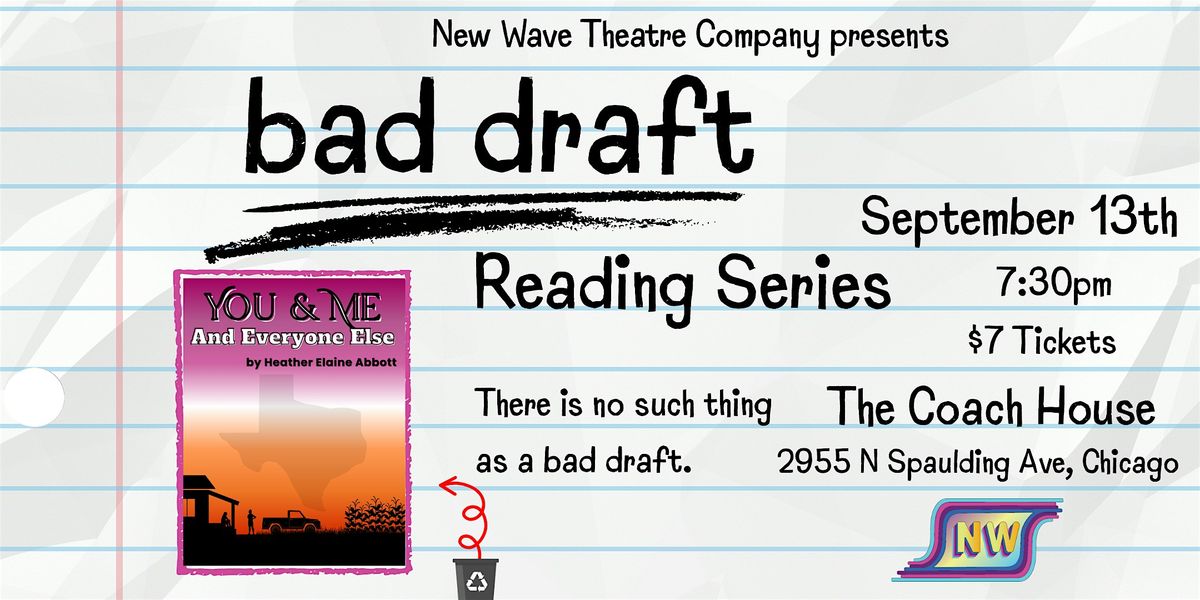 Bad Draft Reading Series #2: You & Me And Everyone Else by Heather E Abbott, 13 September | Event in Chicago
