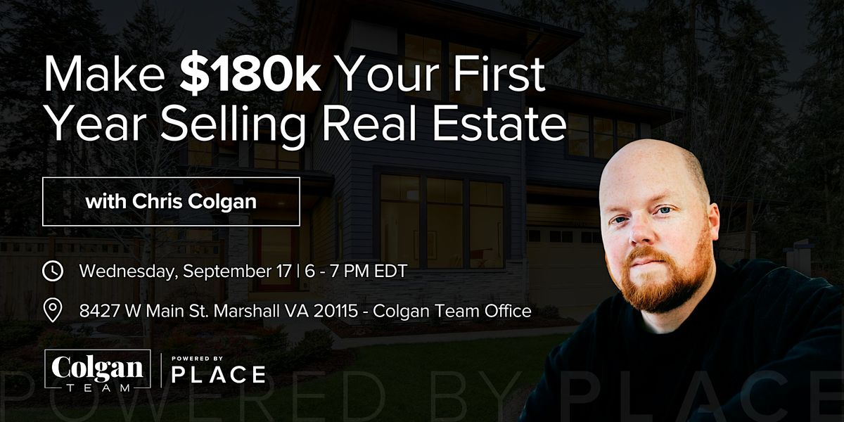 Make $180k Your First Year Selling Real Estate with Chris Colgan, 17 September | Event in Marshall | AllEvents