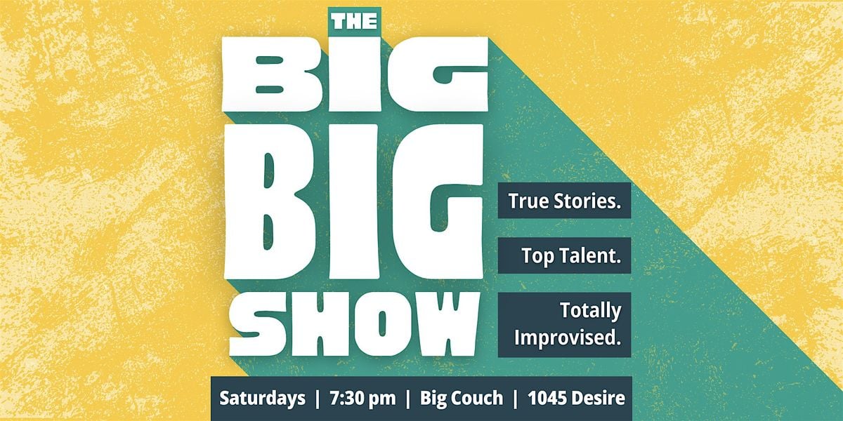 The Big Big Show: Improv Comedy Inspired by Storytelling, 6 September | Event in New Orleans | AllEvents