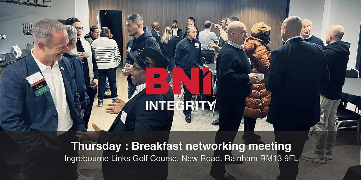 BNI Integrity OPEN MORNING Networking Event :  Rainham | Event in Rainham | AllEvents