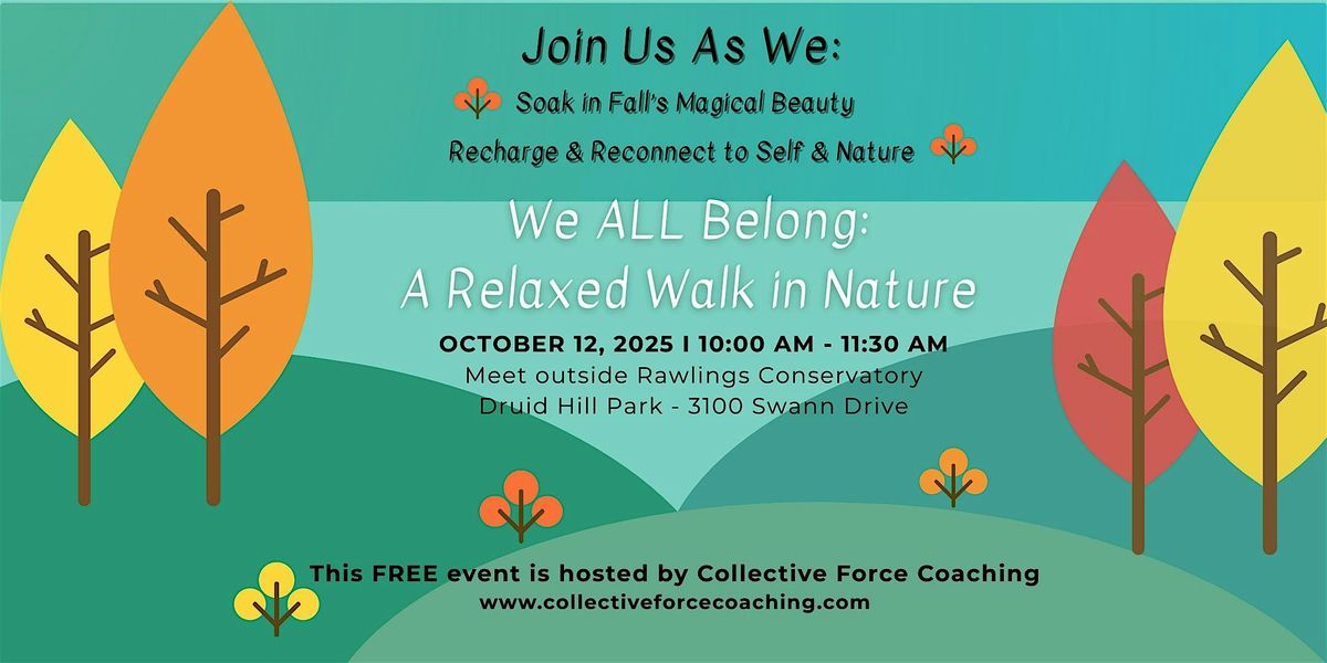 We ALL Belong: A Relaxed Walk in Nature, 12 October | Event in Baltimore | AllEvents