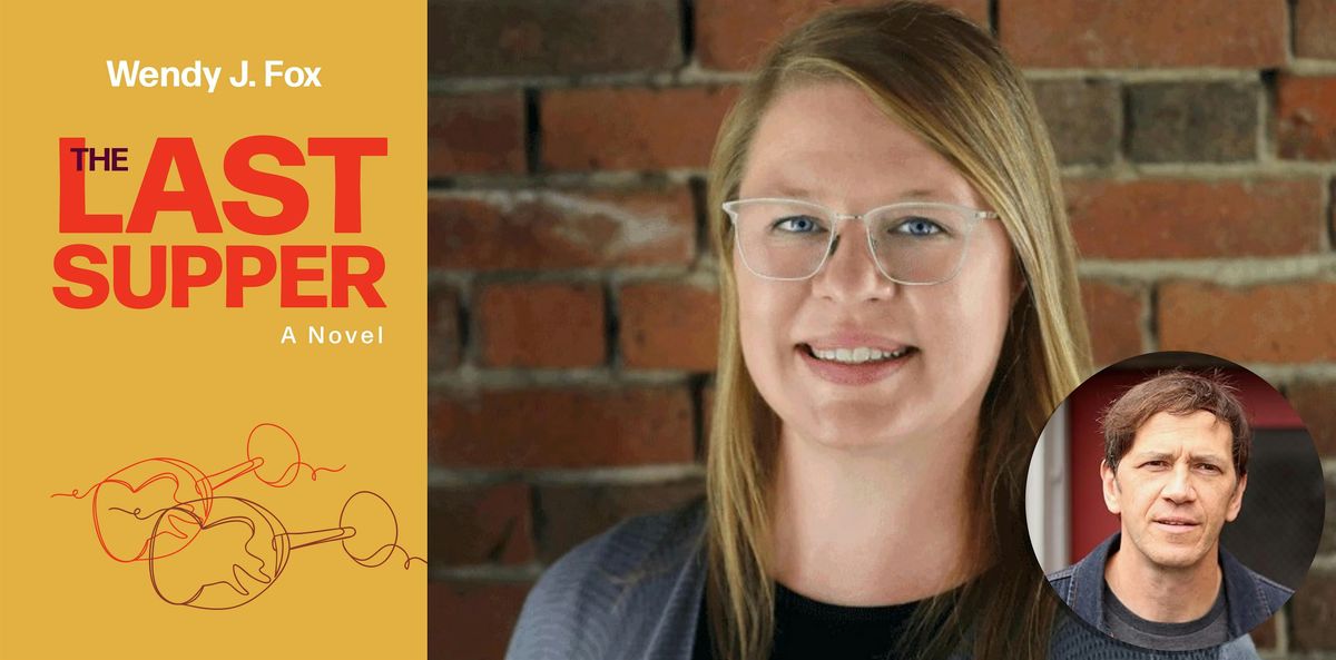 Wendy J. Fox in conversation with Ted O'Connell- The Last Supper, 25 April | Event in Bellingham | AllEvents