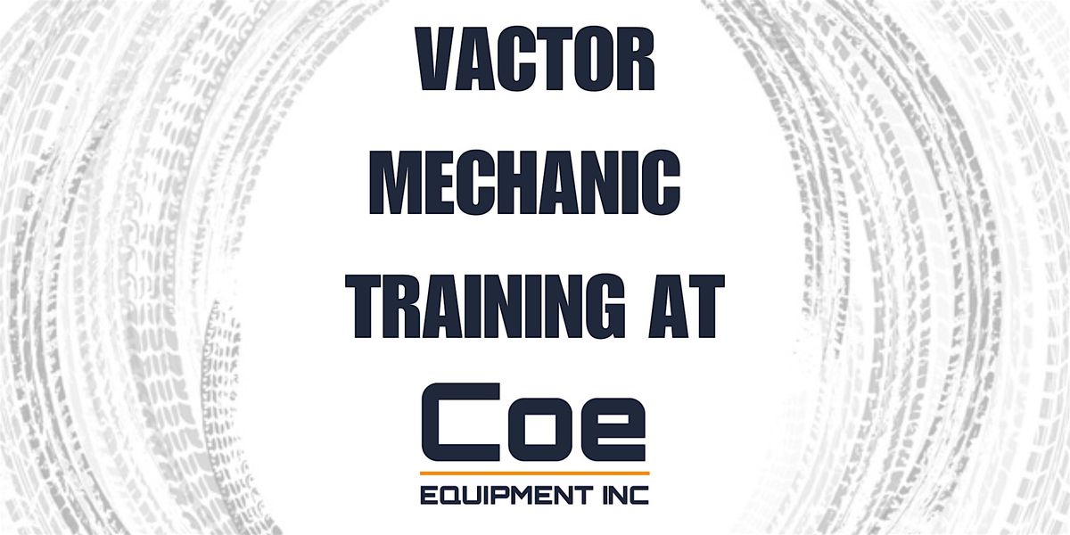 Vactor Mechanic Training at Coe Equipment, 18 September | Event in Rochester | AllEvents