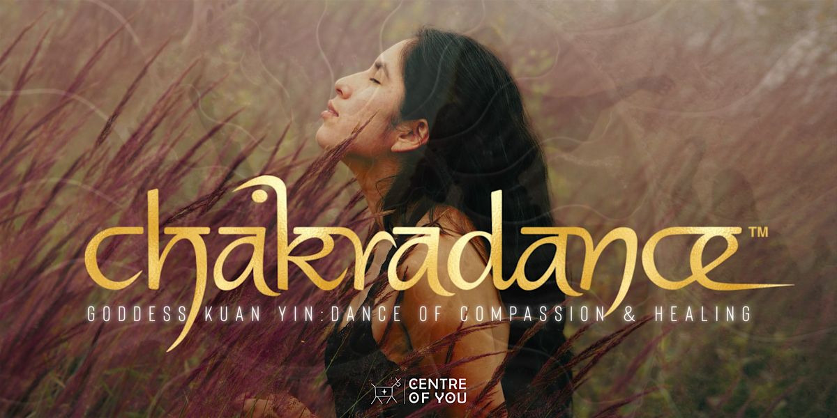 Chakradance - Goddess Kuan Yin: Dance of Compassion & Healing., 26 November | Event in Melbourne | AllEvents
