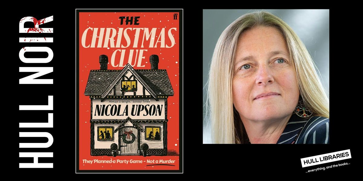 Hull Noir: Nicola Upson, 10 December | Event in Kingston upon Hull | AllEvents