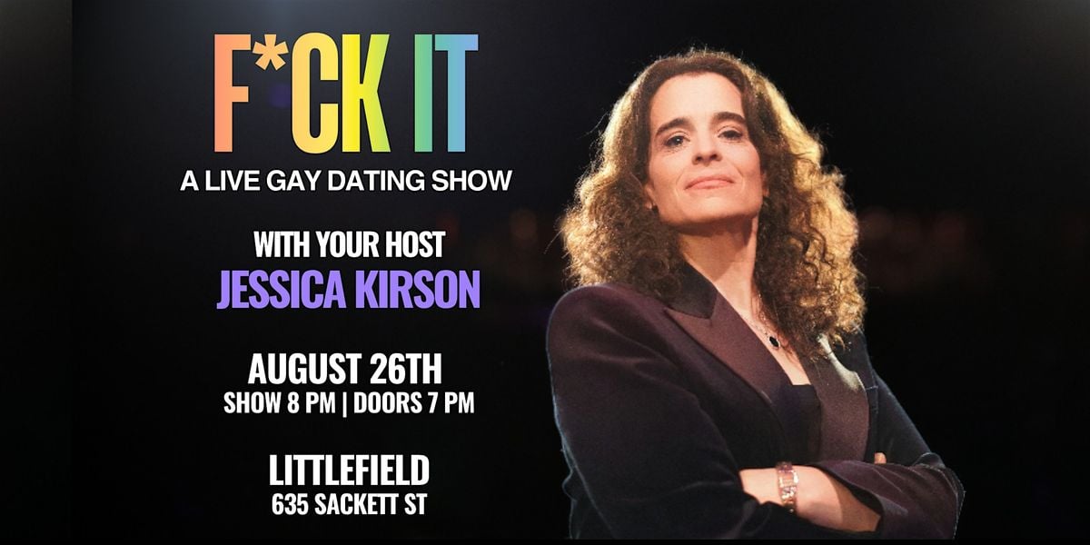 F*ck It: A Live Gay Dating Show with Jessica Kirson, 26 August | Event in Brooklyn | AllEvents