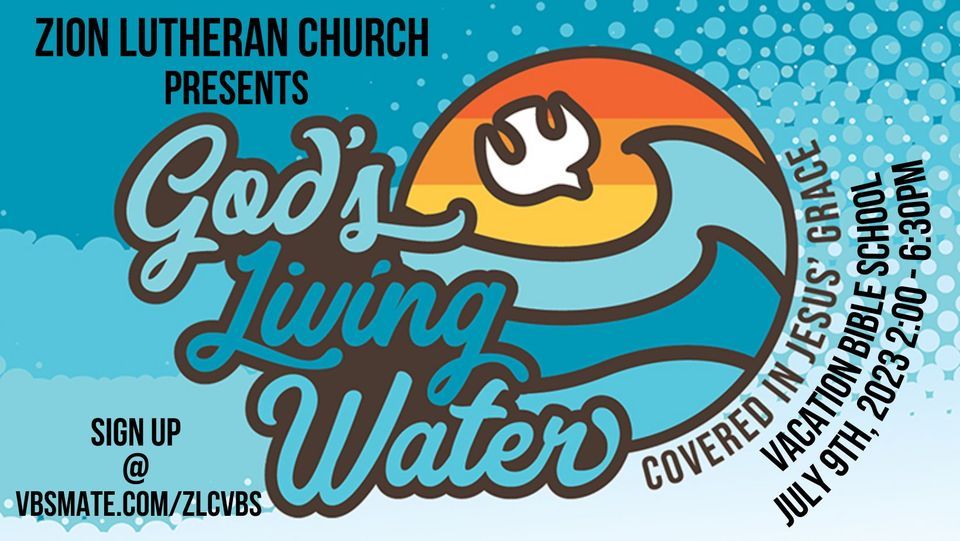 Zion Lutheran Church Gods Living Waters VBS, Zion Lutheran Church LCMS