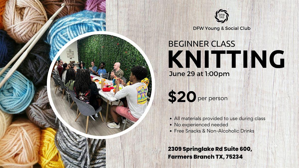 Beginner Knitting Class, 29 June | Event in Farmers Branch | AllEvents