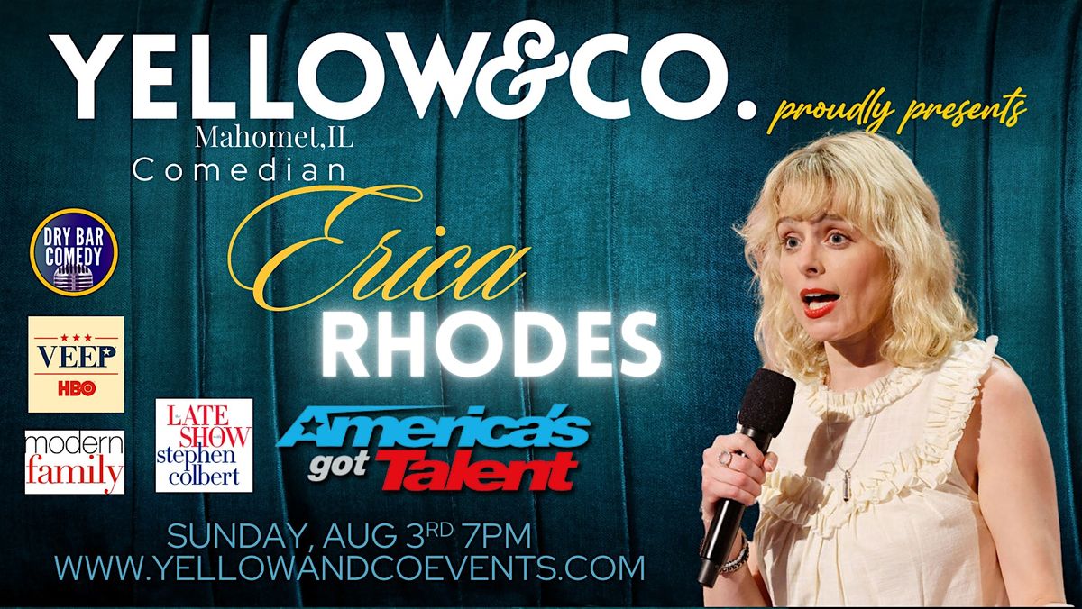 Yellow and Co. presents Comedian Erica Rhodes!, 3 August | Event in Mahomet | AllEvents