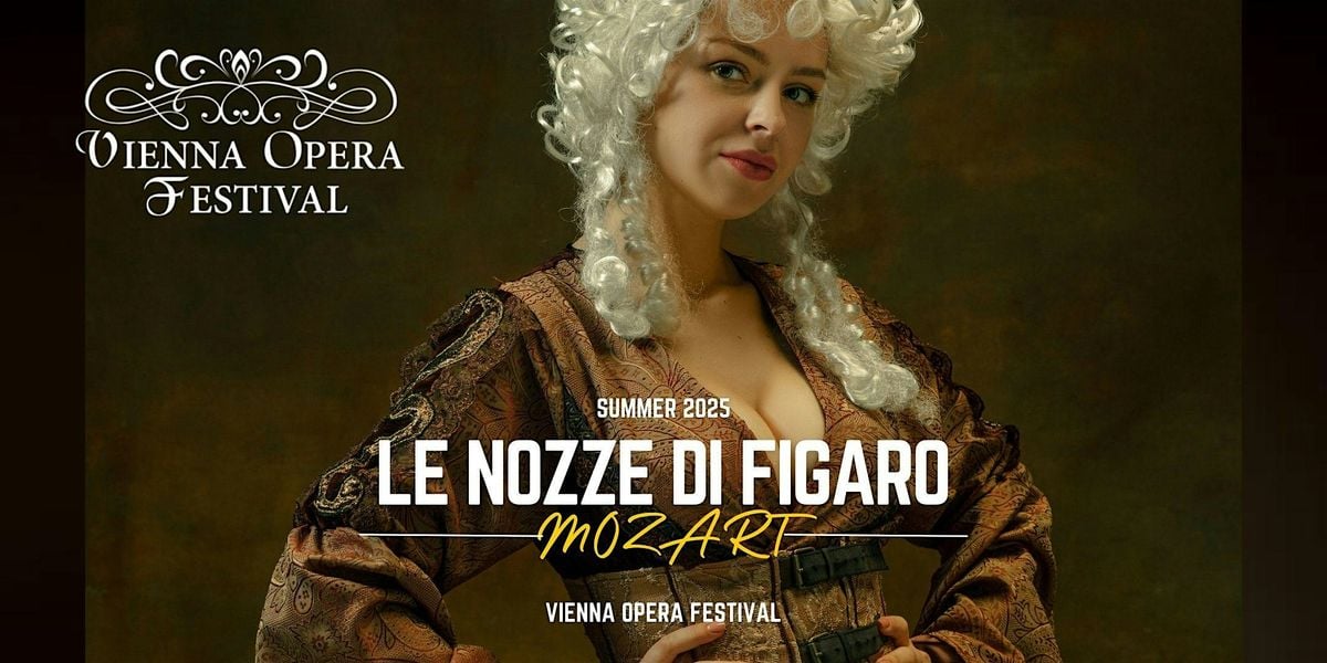 Wiener Festspiele 2025 - Le Nozze Di Figaro, 27 August | Event in Wien | AllEvents