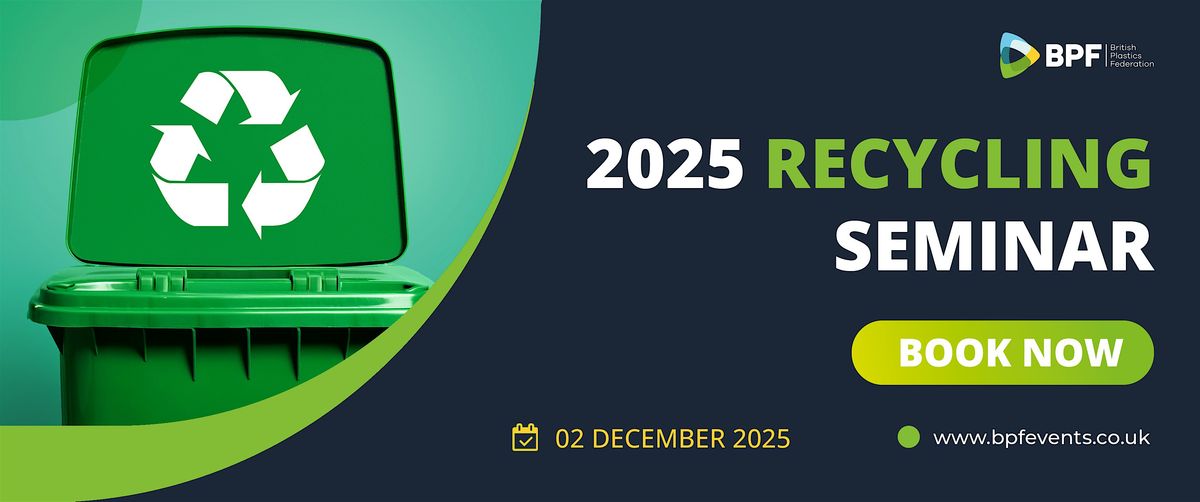 BPF Recycling Seminar 2025, 2 December | Event in London | AllEvents