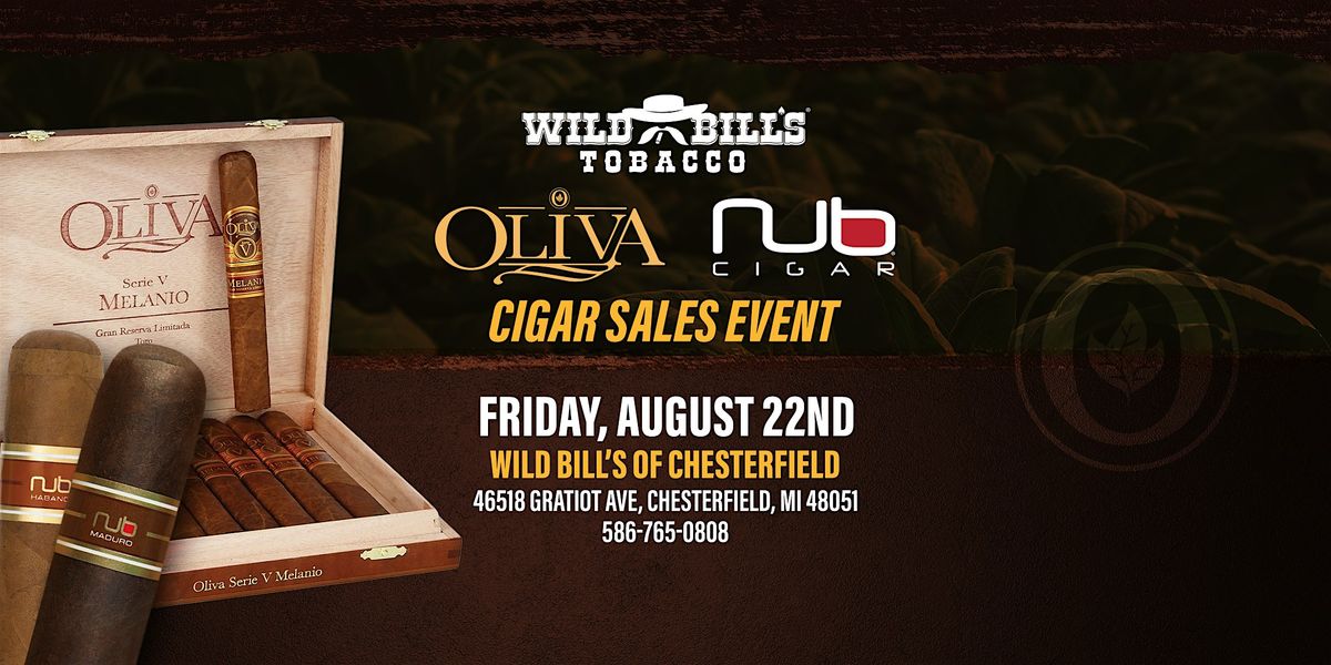 Wild Bill's Cigar Sales Event featuring Oliva & Nub, 22 August | Event in Chesterfield | AllEvents