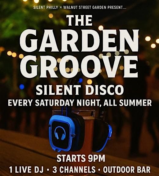 Silent Philly Presents Walnut Garden Tapped In | Event in Philadelphia | AllEvents