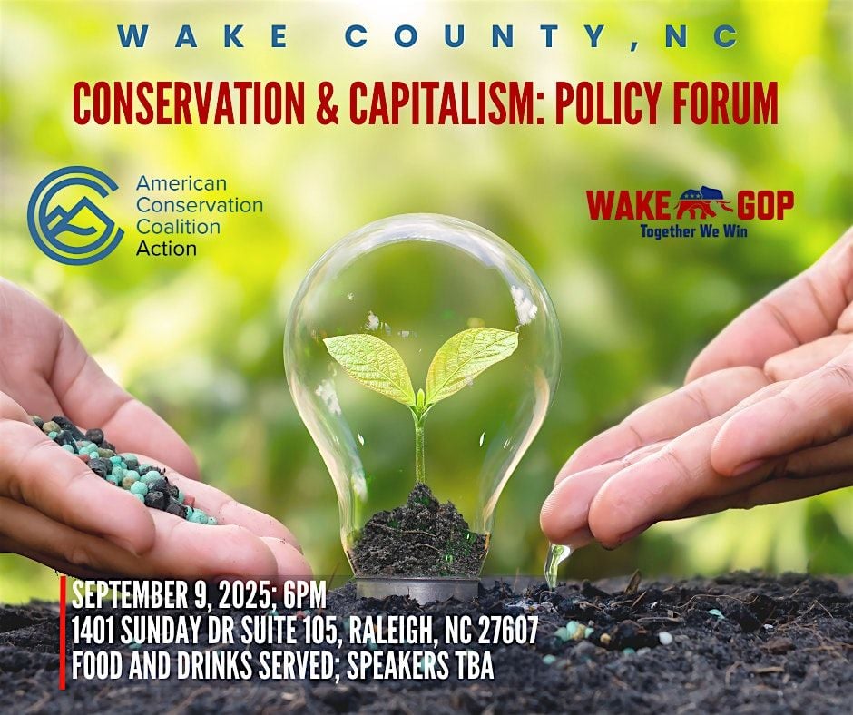 ACC Action x Wake GOP: Conservation and Capitalism Policy Forum, 9 September | Event in Raleigh | AllEvents