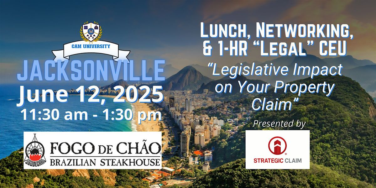 CAM U JACKSONVILLE Complimentary Lunch and 1-Hour 'Legal' CEU |Fogo De Chao, 12 June | Event in Jacksonville