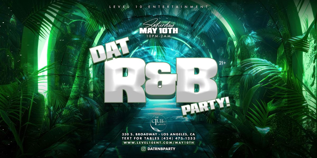 Dat R&B Party!, 10 May | Event in Los Angeles | AllEvents