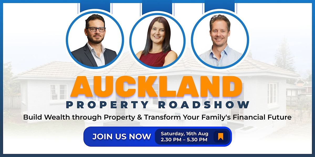 Auckland Property Roadshow - Sat 16 Aug 2025, 16 August | Event in Auckland | AllEvents