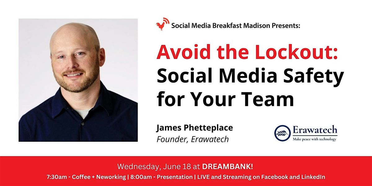 Avoid the Lockout: Social Media Safety for Your Team, 16 July | Event in Madison | AllEvents