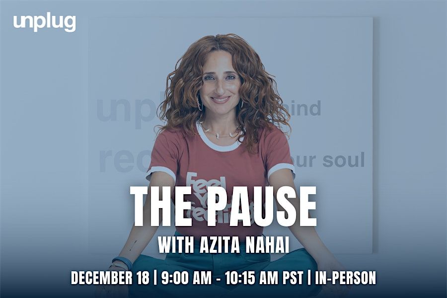 IN-PERSON: The Pause with Azita Nahai, 18 December | Event in Los Angeles | AllEvents