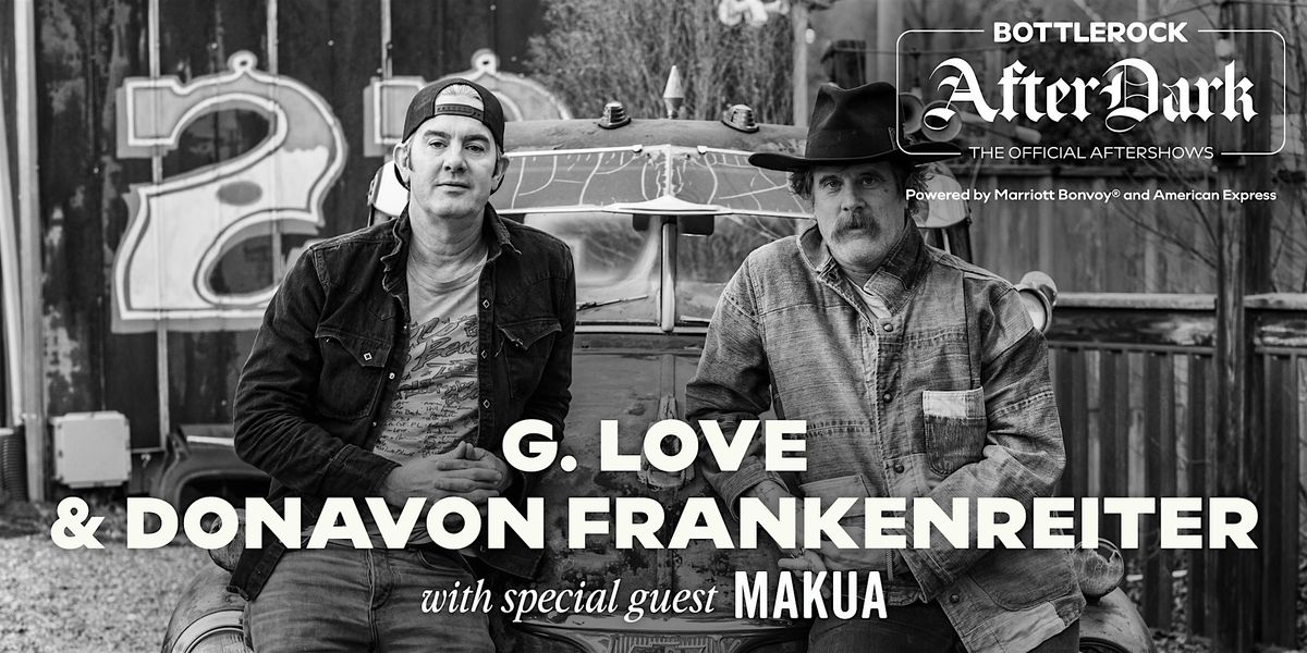 G. Love & Donavon Frankenreiter With Special Guest Makua, 23 May | Event in Napa | AllEvents