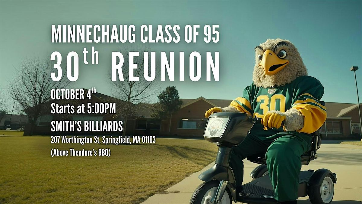 30TH REUNION - Minnechaug Class of 95, 4 October | Event in Springfield | AllEvents
