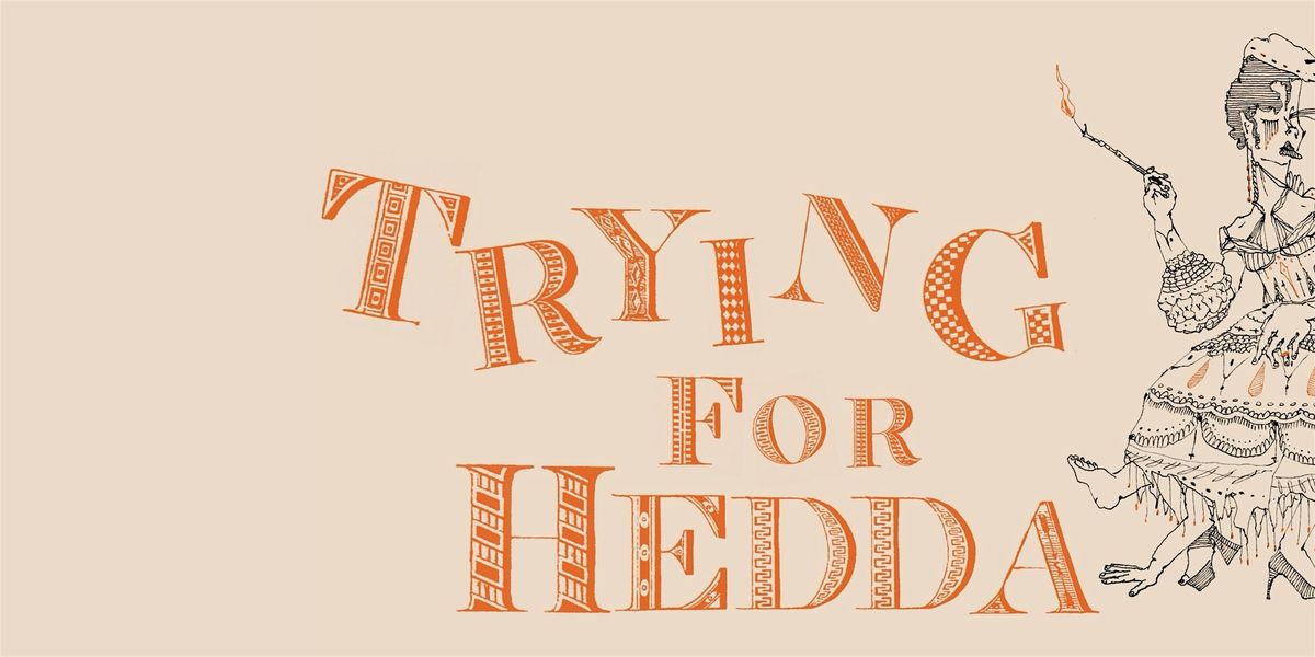 Trying for Hedda by The Fool Volk | Event in New York | AllEvents