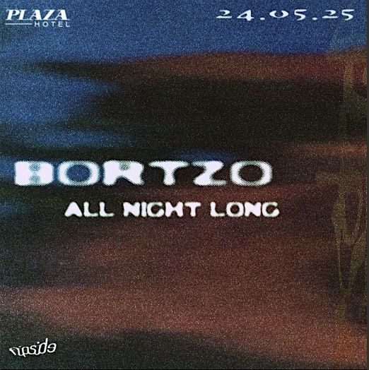 Plaza Basement & Flipside Agency Present: Bortzo All Night Long, 24 May | Event in Sydney | AllEvents