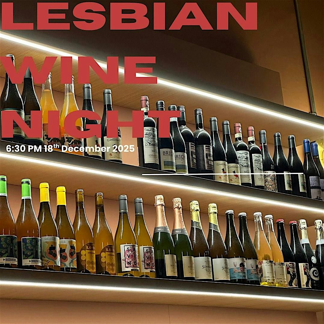 LESBIAN WINE NIGHT - HOSTED BY LESBIAN SUPPER CLUB, 18 December | Event in London | AllEvents