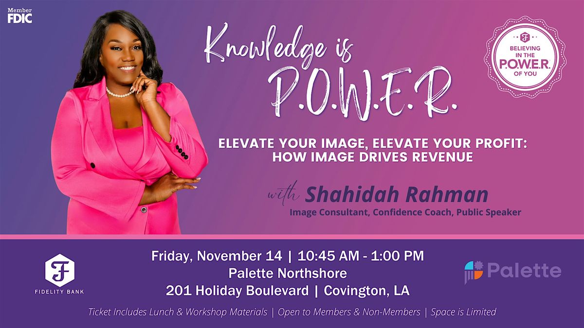 Knowledge is POWER with Shahidah Rahman: How Image Drives Revenue, 14 November | Event in Covington | AllEvents