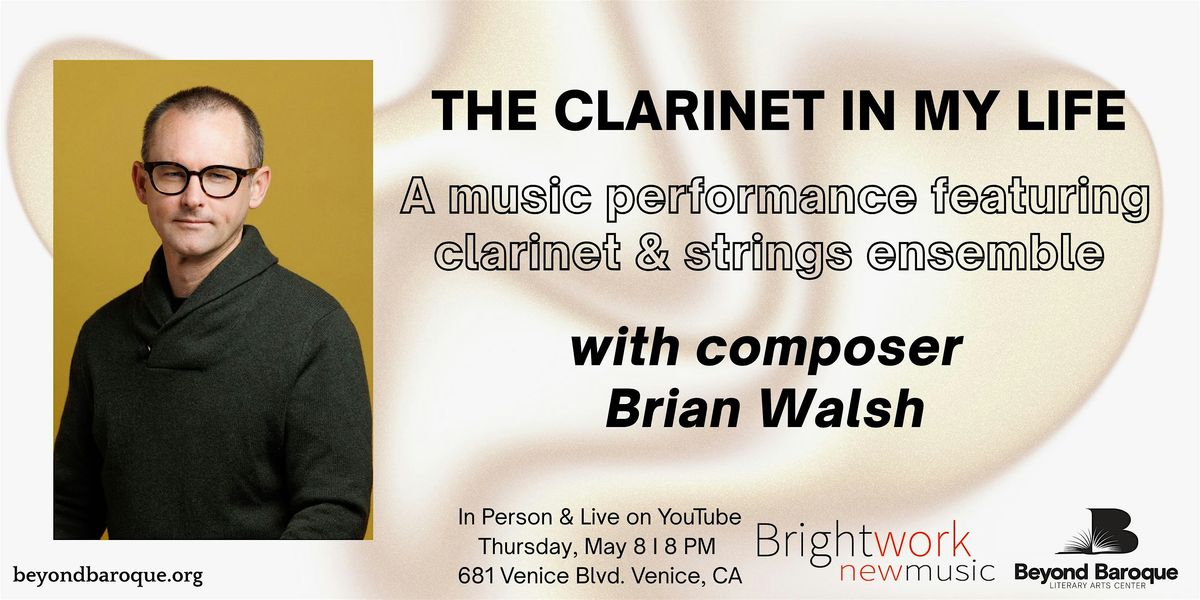 The Clarinet in My Life with Brian Walsh & String Ensemble, 8 May | Event in Los Angeles | AllEvents