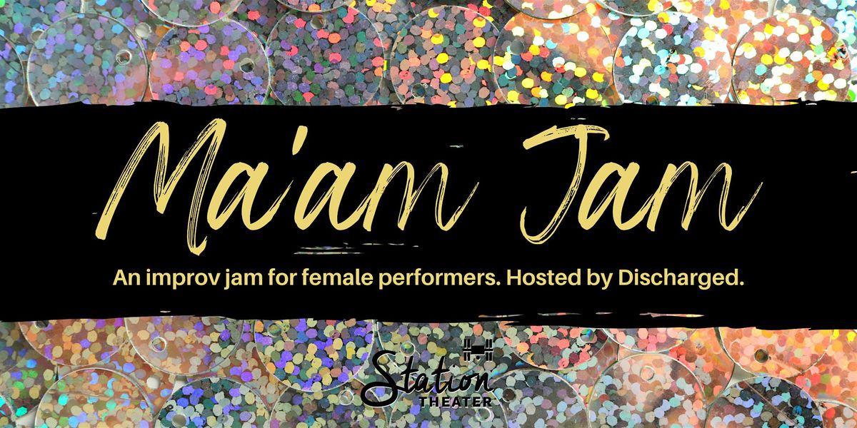 Ma'am Jam:  An Improv Jam for Female Performers & Students | Event in Houston | AllEvents