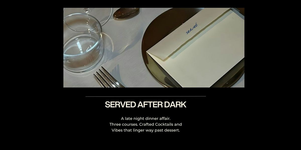 Served After Dark, 8 November | Event in London | AllEvents