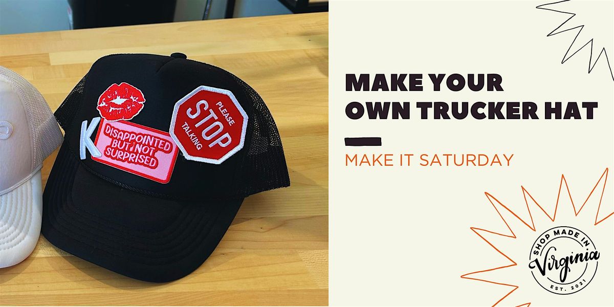 Make It Saturday: Make Your Own Trucker Hat, 18 October | Event in Richmond | AllEvents