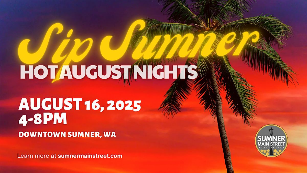Sip Sumner | Hot August Nights, 16 August | Event in Sumner | AllEvents