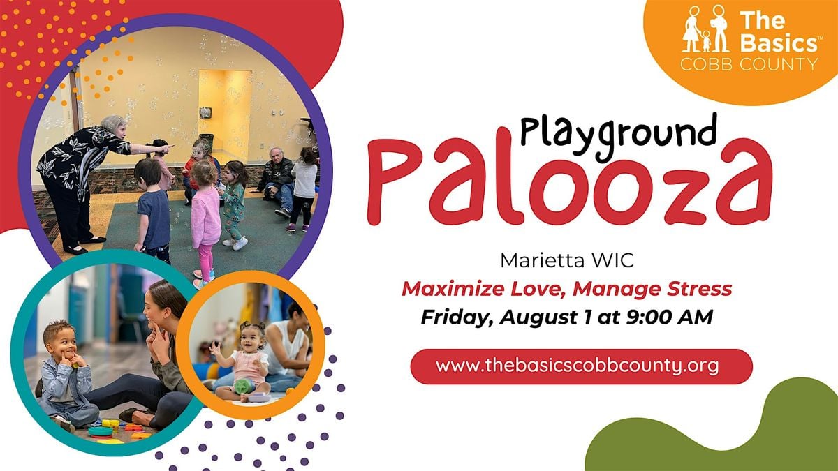 The Basics - Playground Palooza: Maximize Love, Manage Stress, 1 August | Event in Marietta | AllEvents