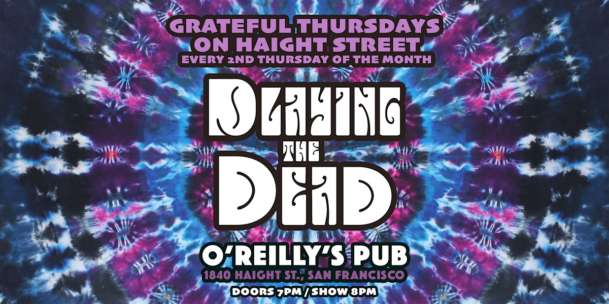PLAYING THE DEAD - GRATEFUL THURSDAYS | EVERY 2ND THURSDAY ON HAIGHT ST | Event in san francisco | AllEvents