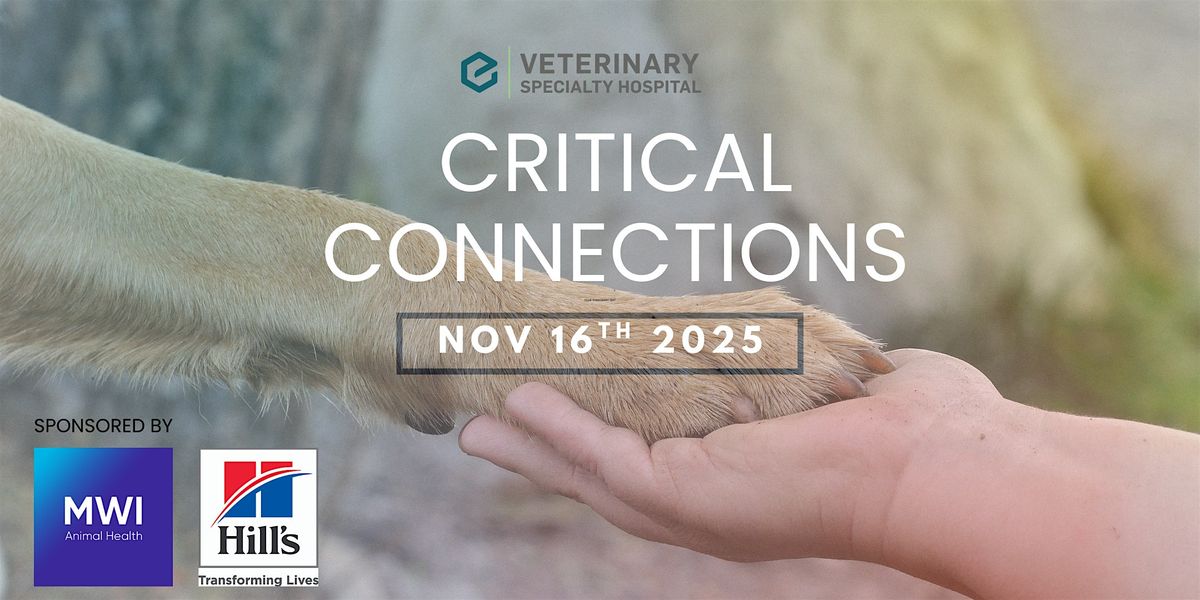 Veterinary Specialty Hospital presents Critical Connections, 16 November | Event in San Marcos | AllEvents
