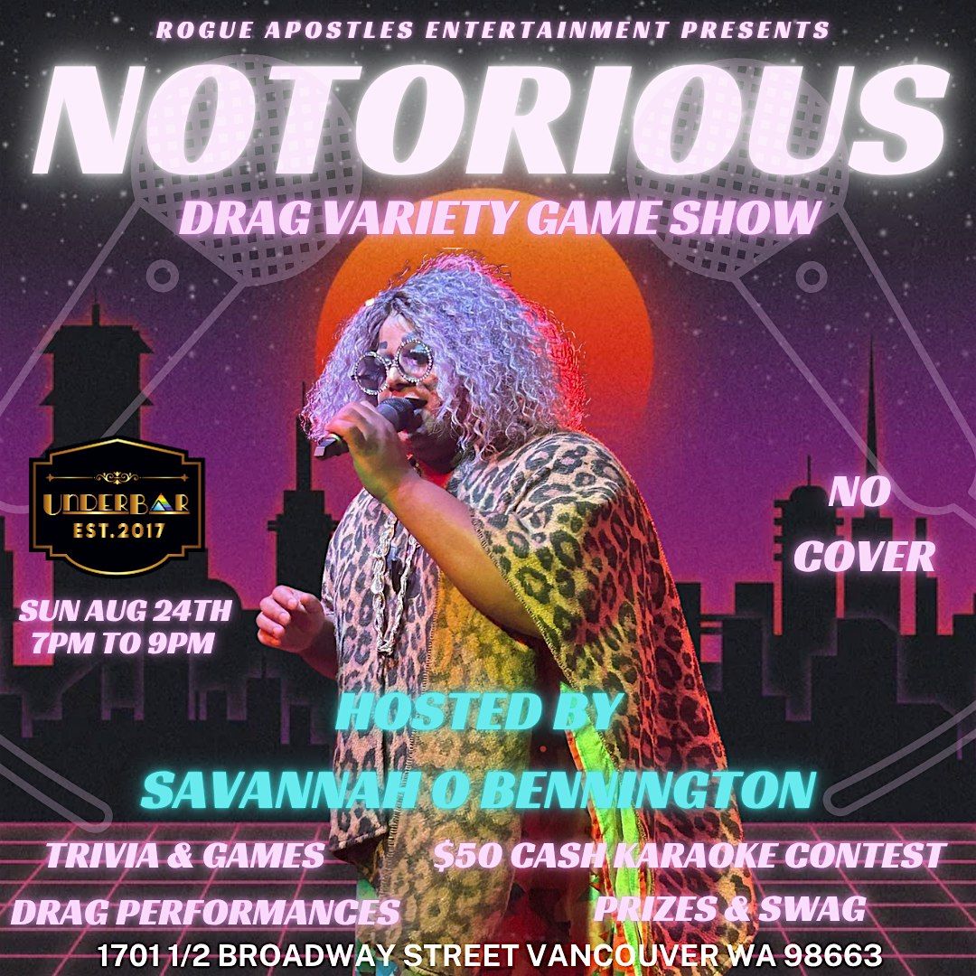 NOTORIOUS Drag Variety Game Show, 24 August | Event in Vancouver | AllEvents