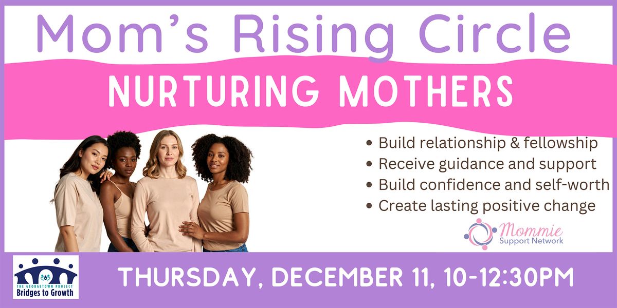 IN PERSON: Mom's Rising Circle, 11 December | Event in Georgetown | AllEvents